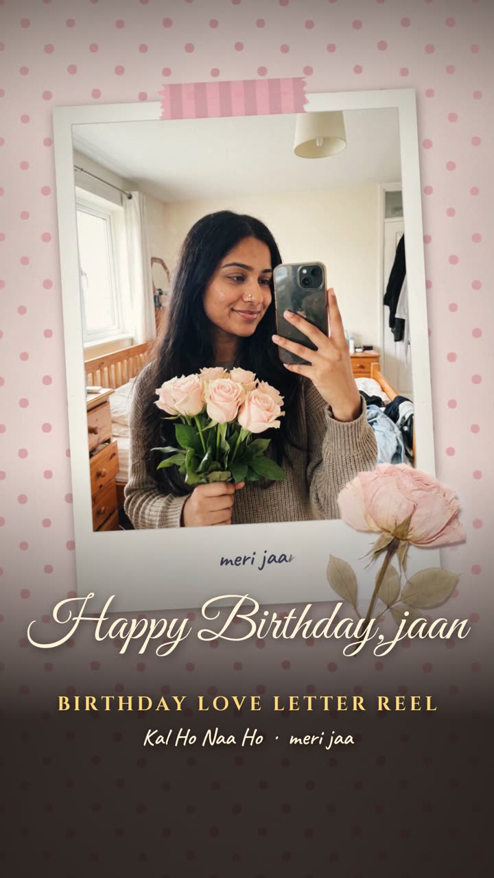 Birthday Love Letter Reel — Kal Ho Naa Ho — free VN template alternative
